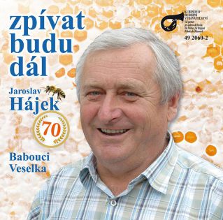 Zpívat budu dál - Jaroslav Hájek "70"-